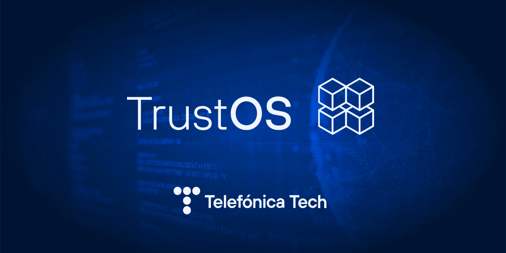 Telefonica Blockchain Certificados Blockchain con TrustOS – Telefónica TECH